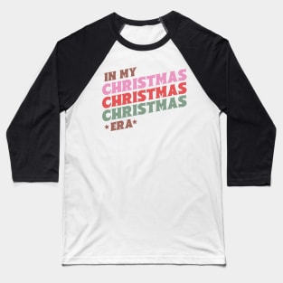 In my Christmas era Baseball T-Shirt